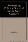 Relearning Politics Survival in the Next Century