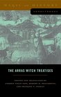 The Arras Witch Treatises: Johannes Tinctor's Invectives contre la secte de vauderie and the Recollectio casus, status et condicionis Valdensium ... Arras (1460) (Magic in History Sourcebooks)