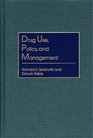 Drug Use Policy and Management