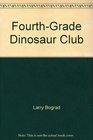 The FourthGrade Dinosaur Club