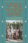 Voice of the Old Wolf Lucullus Virgil McWhorter and the Nez Perce Indians