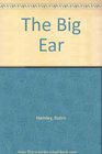 The Big Ear Stories