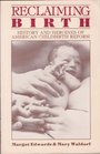Reclaiming Birth History and Heroines of American Childbirth Reform