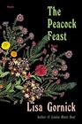 The Peacock Feast A Novel