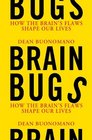 Brain Bugs How the Brain's Flaws Shape Our Lives