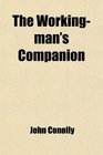 The Workingman's Companion