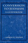 Conversion to Judaism A Guidebook