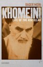 Khomeini The Life of the Ayatollah