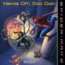 SpiderMan 2 Hands Off Doc Ock