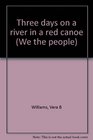 Three days on a river in a red canoe
