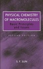 Physical Chemistry of Macromolecules  Basic Principles and Issues