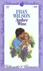 Amber Wine (Silhouette Romance, No 138)