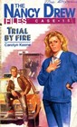 Trial by Fire (Nancy Drew Files)