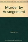 Murder by Arrangement