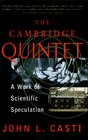 The Cambridge Quintet A Work of Scientific Speculation