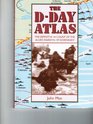 The DDay Atlas The Definitive Account of the Allied Invasion of Normandy