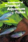 Handbook of Tropical Aquarium Fishes