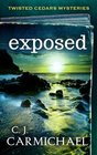 Exposed (Twisted Cedar Mysteries) (Volume 3)