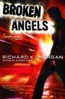 Broken Angels (Takeshi Kovacs, Bk 2) (Audio CD) (Unabridged)