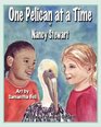 One Pelican at a Time A Story of the Gulf Oil Spill