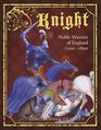 Knight Noble Warrior of England 12001600