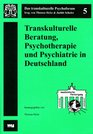 Transkulturelle Beratung Psychotherapie und Psychiatrie in Deutschland