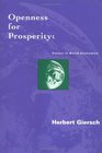 Openness for Prosperity Essays in World Economics