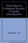 Great Ideas in Computer Science A Gentle Introduction