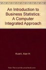 An Introduction to Business Statistics A Computer Integrated Approach