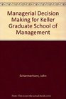 Managerial Decision Making for Keller Graduate School of Management