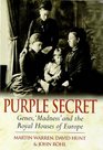 Purple Secret Genes Madness and the Royal Houses of Europe