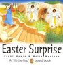 Easter Surprise A LiftTheFlap Board Book