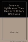 America's Lighthouses Their Illustrated History Since 1716