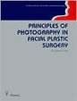 Principles of Photography in Facial Plastic Surgery