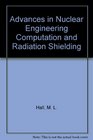 Advances in Nuclear Engineering Computation and Radiation Shielding