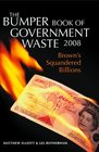 The Bumper Book of Government Waste Brown's Squandered Billions
