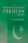 The Military  Politics in Pakistan 19471997