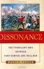 Dissonance The Turbulent Days Between Fort Sumter and Bull Run