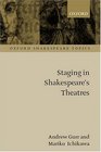 Staging in Shakespeare's Theatres