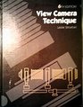 View Camera Technique Sixth Edition