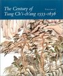 The Century of Tung Ch'ICh'Ang 15551636