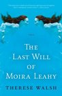 The Last Will of Moira Leahy A Novel