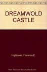 Dreamwold Castle
