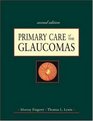 Primary Care of the Glaucomas