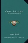 Celtic Folklore Welsh And Manx V1