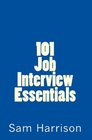 101 Job Interview Essentials Navigating Job Searching and Employment after the Global Financial Crisis