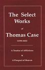 The Select Works of Thomas Case