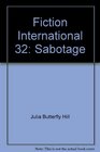 Fiction International 32 Sabotage