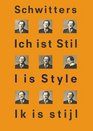 Kurt Schwitters: 'I is Style'