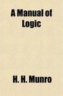 A Manual of Logic